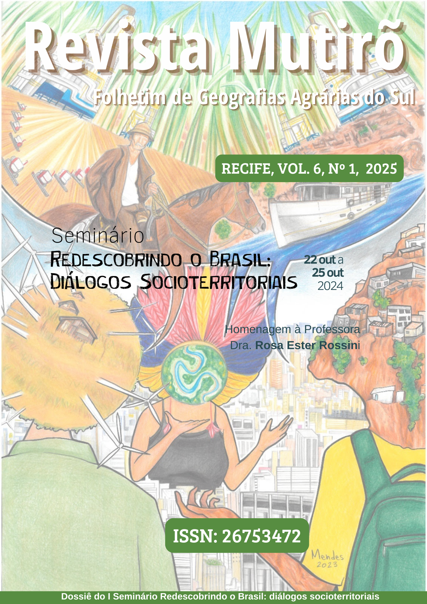 					Visualizar v. 6 n. 1 (2025): Edição especial - Seminário Redescobrindo o Brasil: diálogos socioterritoriais. Cátedra Manuel Correia de Andrade.
				
