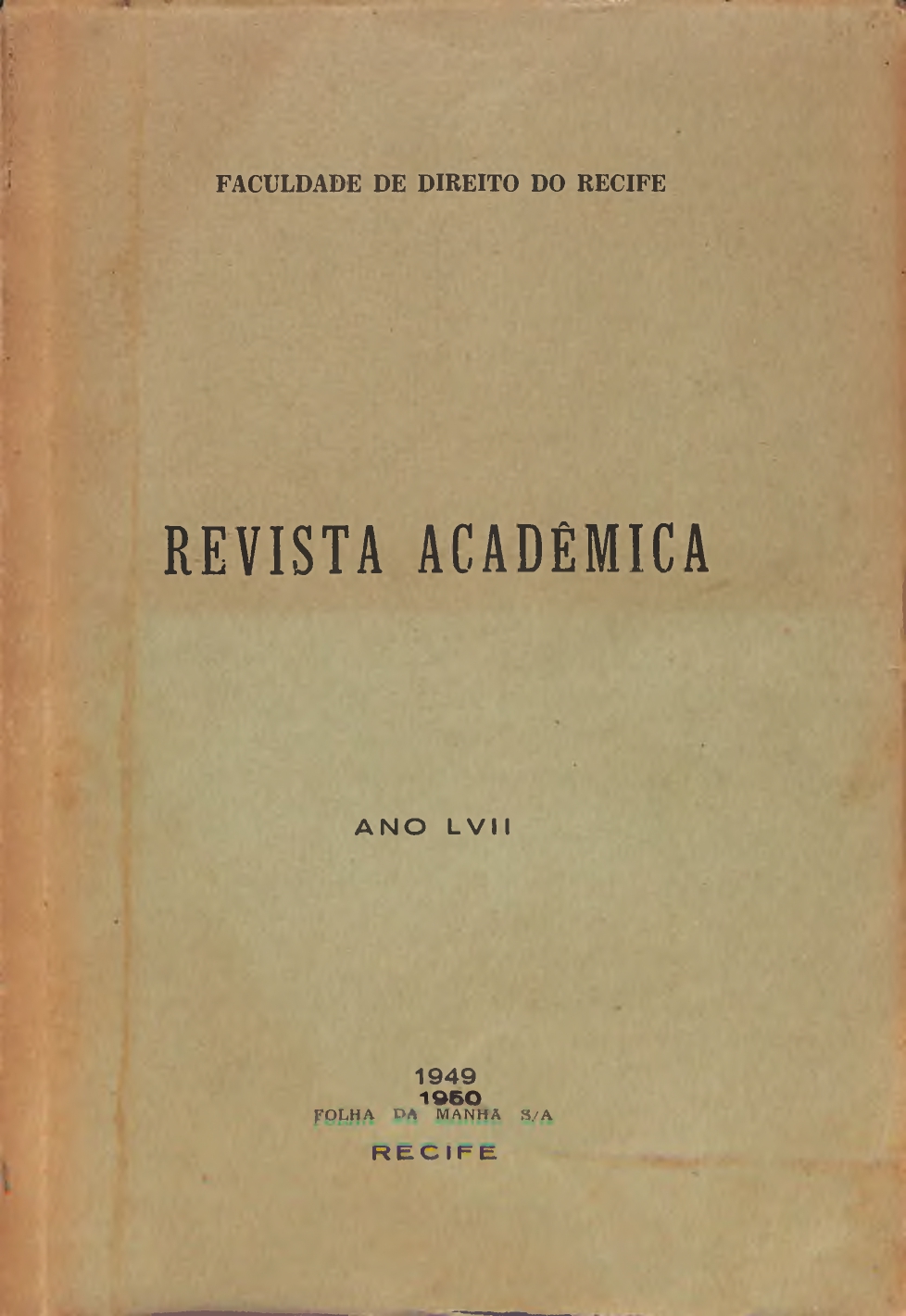 					Visualizar v. 57 n. 1 (1949): Revista Acadêmica da Faculdade de Direito do Recife
				