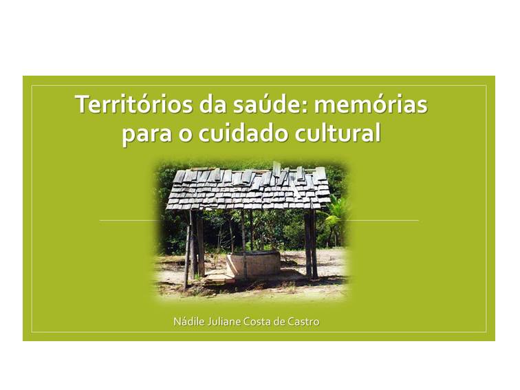 Territórios da saúde: memórias para o cuidado cultura