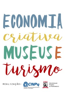Economia Criativa, museus e turismo